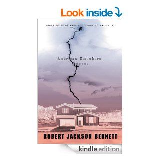 American Elsewhere eBook Robert Jackson Bennett Kindle Store