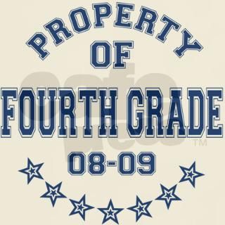 Property of Fourth Grade 2008 2009 T Shirt by sillyfunstuff