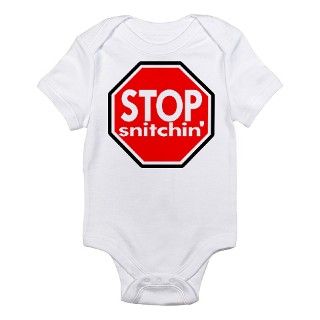 Stop Snitching Snitchin Infant Bodysuit by whitetiger_llc