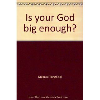 Is Your God Big Enough? Mildred Tengbom 9780806613086 Books