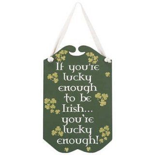 If You're Lucky Enough to Be Irish Wood Sign   Prints