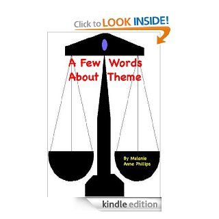 A Few Words About Theme eBook Melanie Anne Phillips Kindle Store