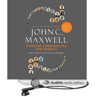 Everyone Communicates, Few Connect What the Most Effective People Do Differently (Audible Audio Edition) John Maxwell, Wayne Shepherd Books