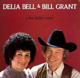 BILL GRANT & DELIA BELL   a few dollars more ROUNDER 0217 (LP vinyl record) Music