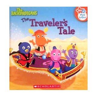 The Backyardigans the Traveler's Tale Erica David 9780439907071 Books
