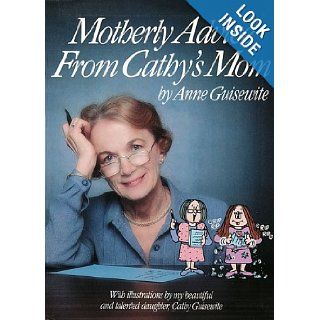 Motherly Advice from Cathy's Mom Anne Guisewite, Cathy Guisewite 9780836220919 Books
