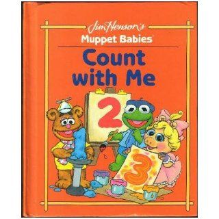 Count With Me (My First Book Club) (Jim Henson's Muppet Babies) Louise Gikow, David Prebenna 9780717282838 Books