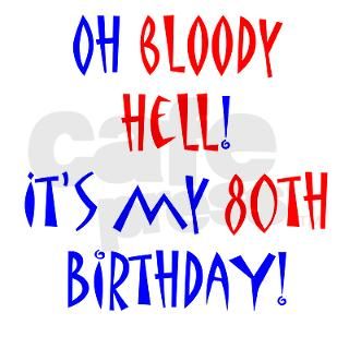 Bloody hell 80th birthday Note Cards (Pk of 10) by 80bloodyhell