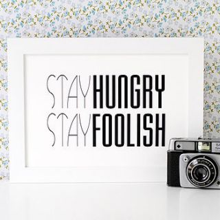 stay hungry, stay foolish print by the green gables
