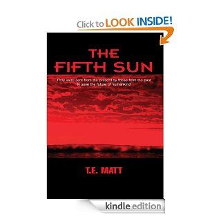 The Fifth Sun eBook T.E. Matt Kindle Store