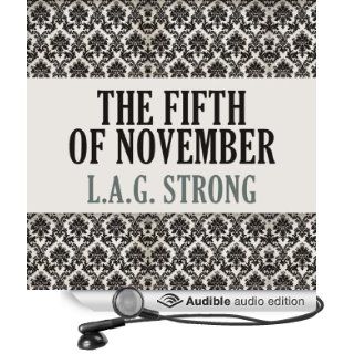 The Fifth of November (Audible Audio Edition) L.A.G. Strong, Derek Perkins Books
