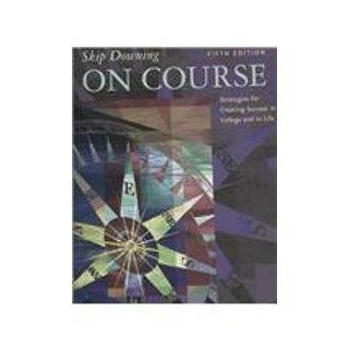 Downing On Course Fifth Edition Plus Myers Briggs Type Indicator Skip Downing, Katharine C. Briggs, Isabel Briggs Myers 9780618983667 Books