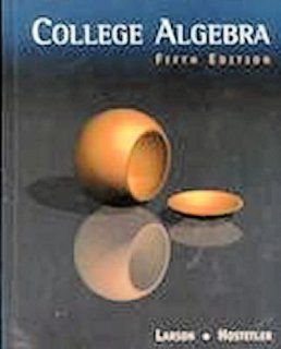 College Algebra, Fifth Edition Ron Larson 9780618052844 Books