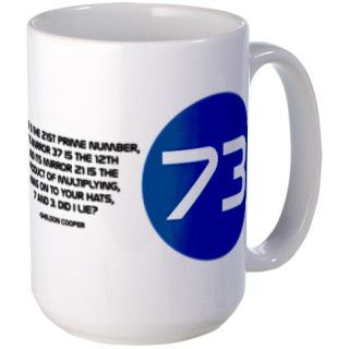 Sheldon Cooper 73 Prime Number Quote Mug by MagicGardenDesigns