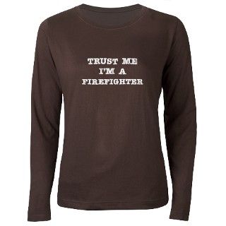 Firefighter Trust T Shirt by jobsandfun