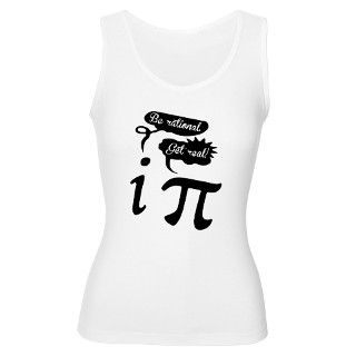 Be rational, Get real Geek Humor Tank Top by lolotees