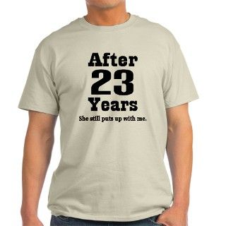 23rd Anniversary Funny Quote T Shirt by anniversarytshirts
