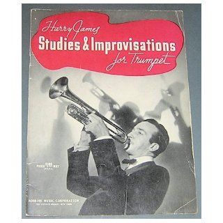 Harry James Studies & Improvisations for Trumpet Harry James, Elmer F. Gottschalk Books