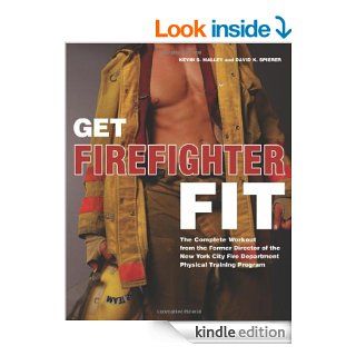 Get Firefighter Fit The Complete Workout from the Former Director of the New York City Fire Department Physical Training   Kindle edition by Kevin S. Malley, David K. Spierer. Health, Fitness & Dieting Kindle eBooks @ .