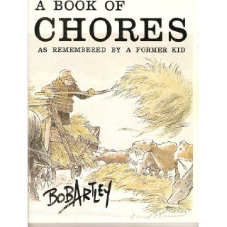 A book of chores As remembered by a former kid Bob Artley Books
