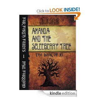 Amanda and the Scleeberry Tree (The Book of Xi) (Far Forth Fables) eBook Phil Farrand Kindle Store