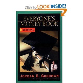 Everyone's Money Book on College Jordan E. Goodman, Jordan Goodman 9780793153817 Books