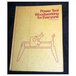 Power Tool Woodworking for Everyone R.J. DeCristoforo Books