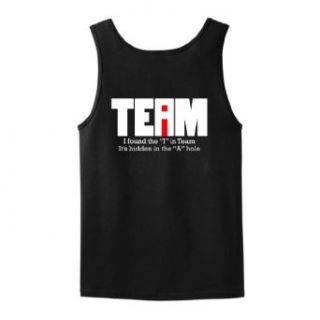 I Found the I in Team It's Hidden in the A Hole Tank Top Clothing
