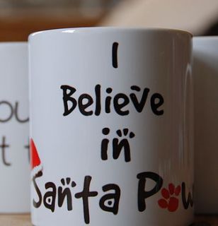 i believe in santa paws mug by treefire