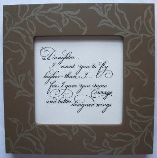 Kindred Hearts Inspirational Quote Frame (6 x 6 Brown Leaf Pattern) ("Daughter, I want you to fly higher than Ifor I gave you more courage and better designed wings.")  Other Products  