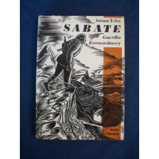 Sabate Guerrilla extraordinary (Anarchist pocketbooks) Antonio Tellez Books