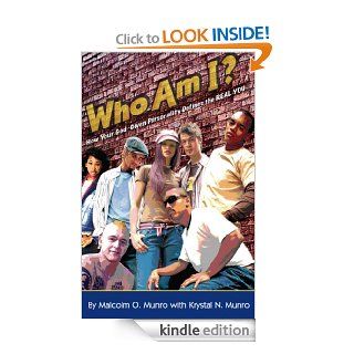 Who Am I? How Your God Given Personality Defines the REAL YOU eBook Krystal  Munro, Malcolm Munro Kindle Store