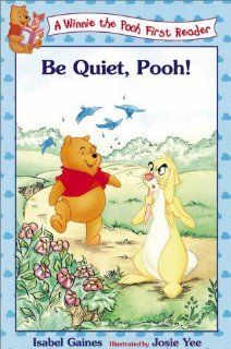 Be Quiet, Pooh (Winnie the Pooh First Readers, 19) (9780786843183) Isabel Gaines Books