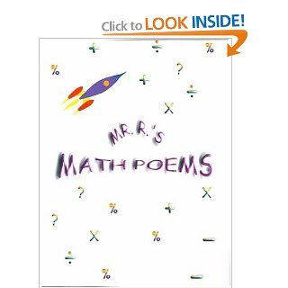 Mr. R.'s Math Poems Mr. R. 9780970264114 Books