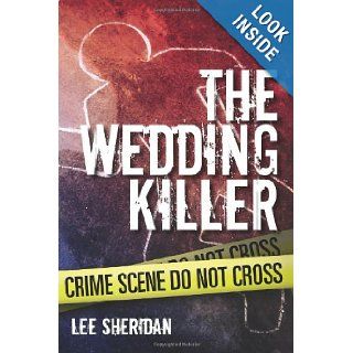 The Wedding Killer Lee Sheridan 9781482057966 Books