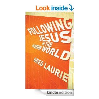Following Jesus in the Modern World eBook Greg Laurie Kindle Store