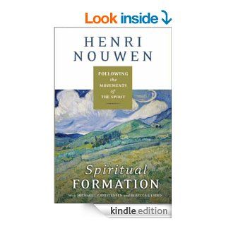 Spiritual Formation Following the Movements of the Spirit eBook Henri J. M. Nouwen Kindle Store