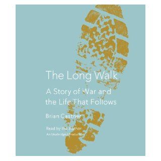 By Brian CastnerThe Long Walk A Story of War and the Life That Follows [AUDIOBOOK] (Books on Tape) [AUDIO CD] Brian Castner Books