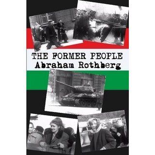 The Former People Abraham Rothberg 9781411663312 Books