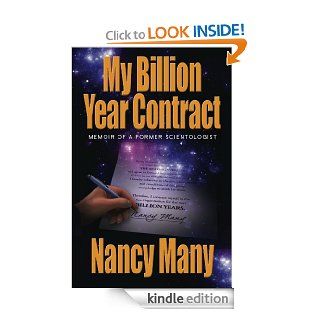 My Billion Year Contract, Memoir of a Former Scientologist eBook Nancy Many Kindle Store