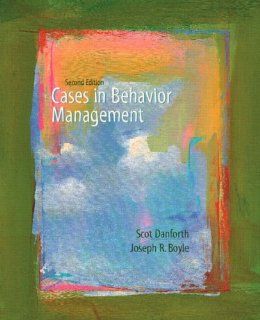 Cases in Behavior Management (2nd Edition) (9780131715912) Scot Danforth, Joseph Boyle Books