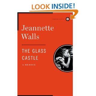 The Glass Castle A Memoir   Kindle edition by Jeannette Walls. Biographies & Memoirs Kindle eBooks @ .
