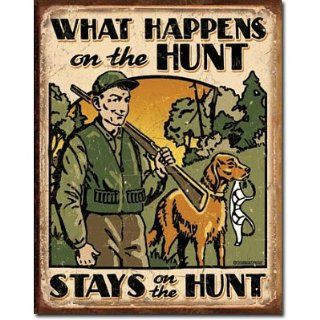 What Happens On the Hunt Hunting Distressed Retro Vintage Tin Sign   Prints