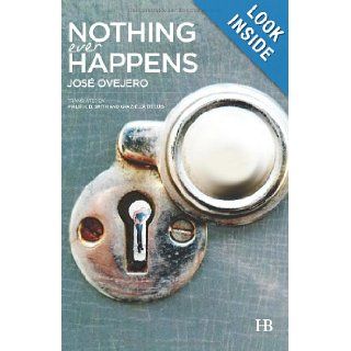 Nothing Ever Happens Jose Ovejero, Philip H. D. Smith, Graziella de Luis 9788494094804 Books