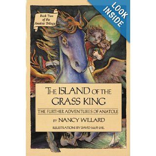 The Island of the Grass King The Further Adventures of Anatole Nancy Willard, David McPhail 9780152390839 Books
