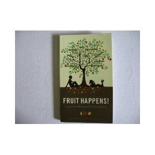 Fruit Happens Michael Christopher Books