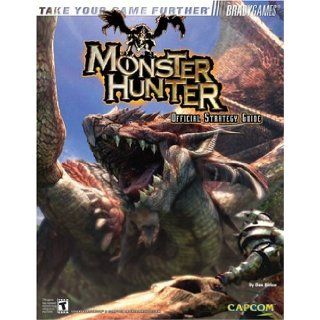 Monster Hunter Official Strategy Guide (Bradygames Take Your Games Further) Dan Birlew 9780744003628 Books
