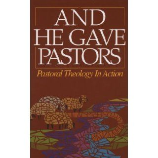 And He Gave Pastors Pastoral Theology in Action [Hardcover] [1979] (Author) Thomas F. Zimmerman, G. Raymond Carlson, Zenas J. Bicket Books