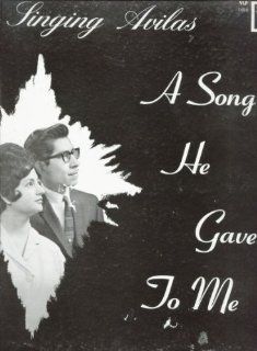 [LP Record] The Singing Avilas   A Song He Gave To Me Music