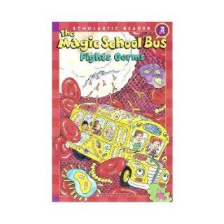 The Magic School Bus Fights Germs, The Magic School Bus Has a Heart, The Magic School Bus Gets Caught in a Web, The Magic School Bus Gets Crabby / 4 level 2 books Kate Egan Books